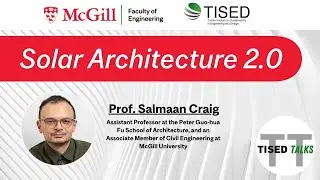 TISEDTalk: Solar Architecture 2.0 presented by Prof. Salmaan Craig