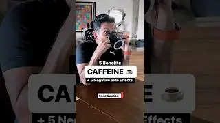 Caffeine - 5x Benefits + 5x Negative Side Effects