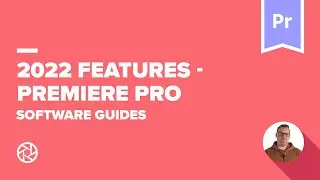 Premiere Pro New Features 2022