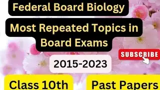 Most Repeated Biology Questions in fbise |federal board Class 10th Biology| Biology Past papers