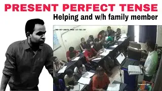 Present PERFECT Tense I Helping verb and w/h family member case SMILE STUDY CENTRE