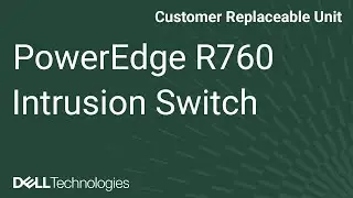 Dell PowerEdge R760: Remove/Install Intrusion Switch