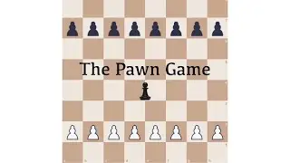 The Pawn Game