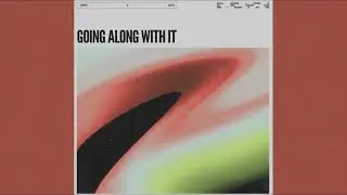 Sem0r x Loyae - Going Along With It