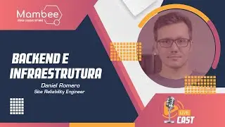 Mambee LIVECAST #6 - Backend e Infraestrutura