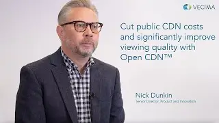 Cut public CDN costs and significantly improve video quality with&nbsp;Open CDN&trade;