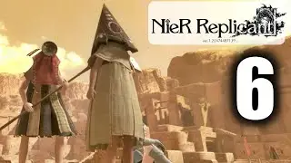 NieR Replicant ver.1.22474487139&hellip; - Head for the Desert City of Facade - Gameplay Walkthrough Part 6