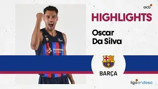 OSCAR DA SILVA se destapa con el BAR&Ccedil;A | Liga Endesa 2022-23