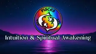 Pisces &ndash; Intuition & Spiritual Awakening 🔮 March | Subliminal