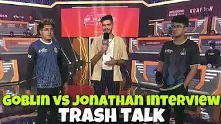 Goblin vs Jonathan Interview Trash talk | Jonathan vs Goblin Banter 🤣
