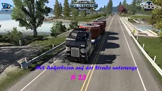 ATS Fahrten in America # 23 Mit Ankerbojen auf der Stra&szlig;e unterwegs