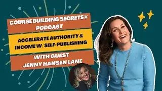 Episode 355: Self-Publishing for Authority & Income Acceleration with Jenny Hansen Lane