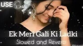 Ek मेरी Gali Ki लड़की Chupke से दिल || (Slowed+Reward} #hindi #hindisong #djsong #dj#song#freefire