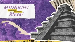 Sunken City of Cuba | The Midnight Menu | Episode 2