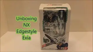 Unboxing NX Edgestyle Exia