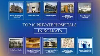 Top 10 Private Hospitals in Kolkata | Best Private Hospitals in Kolkata #privatehospitals