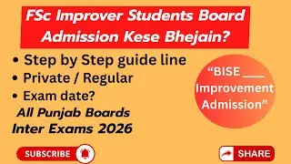 Admission process for FSc Improver, Add math students for All Bise Boards