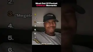 Most Out Of Pocket Children Moments