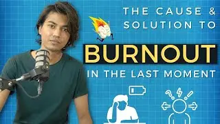 Last Moment Panic | Burnout | For Exam Aspirants | Causes & Solutions