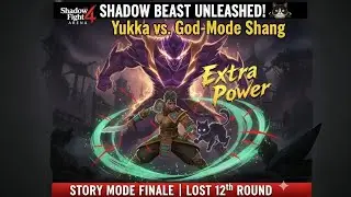 SHADOW BEAST UNLEASHED! 🐈&zwj;⬛ Yukka vs. God-Mode Shang | Story Mode Finale