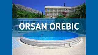 ORSAN OREBIC 3* Хорватия Южная Далмация обзор &ndash; отель ОРСАН ОРЕБИК 3* Южная Далмация видео обзор