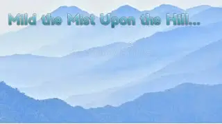 Mild the Mist Upon the Hill....Activities.....