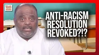 Conservative School Board REVOKES Anti-Racism Resolution | Roland Martin