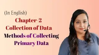 METHODS OF COLLECTING PRIMARY DATA || COLLECTION OF DATA