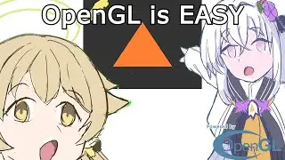 So I learned OpenGL