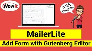 Add MailerLite Form To WordPress With Gutenberg Block Editor (Part 3 of 5)