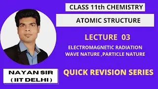 Chemistry lecture Series: Atomic Structure Lec 03- Quick Revision Series,