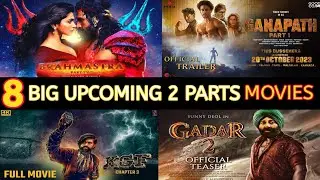 😱 top 8 big upcoming 2 parts movies || like bhahubali and kgf 