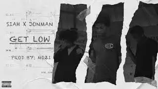 SiahOTB & Jonman - GET LOW (Official Visualizer)