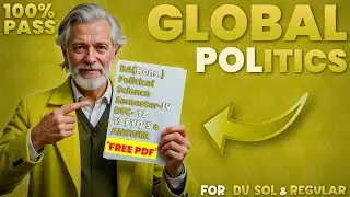 Global Politics, BA(Hons) Pol. Sci. 19 Solved PYQ's, FREE PDF #du #dusol #ncweb