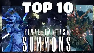 Definitive Top 10 Final Fantasy Summons