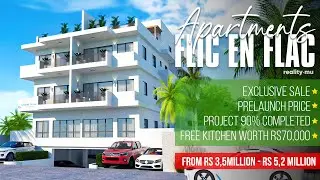 FLIC EN FLAC APARTMENTS | Rs 3,5 Million - Rs 5,2 Million | Prelaunch Exclusive Event | Reality.mu