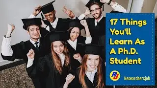 PhD Life Blog: 17 Things You'll Learn As A Ph.D. Student | Researchersjob