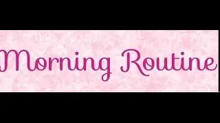 Camp Morning Routine