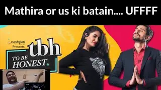 Mathira | To Be Honest 2.0 | Tabish Hashmi | Reaction |