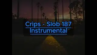Crips - Slob 187 - Instrumental