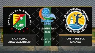 🥉 Summer Bag 2025 | 3º-4º Puesto | CAJA RURAL AULA VALLADOLID 🆚 COSTA DEL SOL MALAGA