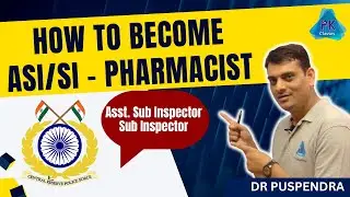 How to become ASI/SI - Pharmacist in Army/ Paramilitary/ Police Forces? | Sub Inspector