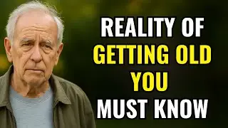 Reality of Getting Older No One Talks About &ndash; 5 Harsh Truths You Must Know [elderly wisdom]