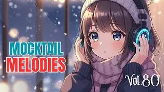 Mocktail Melodies :💫 Midnight Lo-Fi Universe | Chillhop for Focus, Relax & Good Energy  Vol. 80