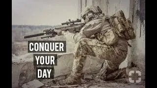 Conquer Your Day | Military Motivation