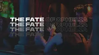 Taylor Swift - The Fate of Ophelia (Patryś Remix)