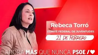 PSOE / Rebeca Torr&oacute; en el Comit&eacute; Federal juventudes Socialistas de Espa&ntilde;a en Valencia