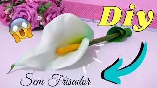 #DIY - CANETA 🖊️ Copo de leite em Eva, sem Frisador😱!