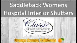 🏠 Saddleback Women&rsquo;s Hospital | Elegant Interior Shutters by Classic