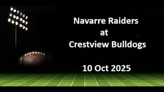 Navarre Raiders at Crestview Bulldogs - 10 Oct 2025